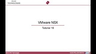 VMware NSX  Tutorial 16 [upl. by Acirred]