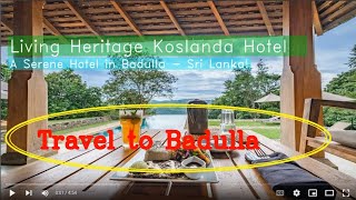 🌞 Living Heritage Koslanda Hotel Badulla Sri Lanka  Spend Your Vacation with all inclusive [upl. by Woodberry692]