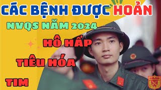 HOẢN NVQS năm 2024 với các bệnh quot TIÊU HÓA HÔ HẤP TIMquot I nghiavuquansu nvqs cva360 [upl. by Enylecoj]