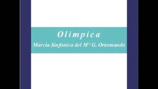 quotOlimpicaquot  Marcia Sinfonica  G Orsomando [upl. by Nerag]