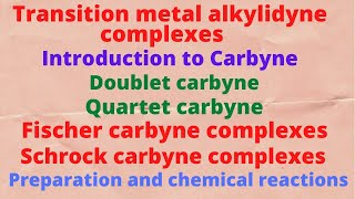 Lecture 06  Transition Metal alkylidyne Or metal carbyne complexes [upl. by Nylarak]