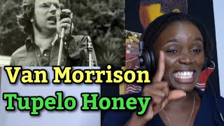 First Time Hearing Van Morrison  Tupelo Honey [upl. by Earised]