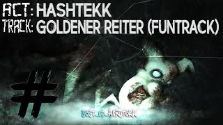 Hashtekk  Goldener Reiter Funtrack  HARDTEKK  HD [upl. by Lipp]