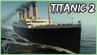 What If Titanic 2 Sank [upl. by Calhoun]