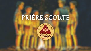 Prière scoute  Chant Scout [upl. by Ludba]