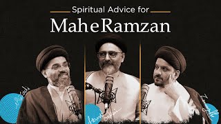 Sabeel Media Podcast  Spiritual Advice for Mahe Ramzan  Ramzan  Spiritual Preparations [upl. by Younger]