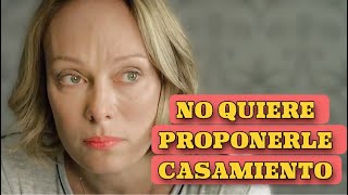 NO QUIERE PROPONERLE CASAMIENTO  RELACIONES IDEALES  Series y novelas En Español [upl. by Farica]