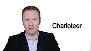 Charioteer  Meaning  Pronunciation  Word World  Audio Video Dictionary [upl. by Woll705]