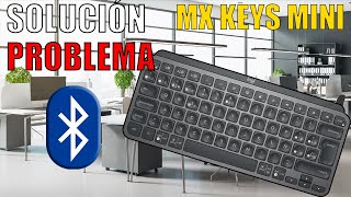 SOLUCIÓN Problema de conexión Bluetooth  Logitech MX KEYS MINI [upl. by Aracot300]