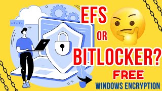 EFS vs BitLocker Which Encryption is Better for You [upl. by Gula]