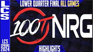 100 vs NRG Highlights ALL GAMES  LCS Spring 2024 Playoffs Quarterfinal 100 Thieves vs NRG Esports [upl. by Saimon863]