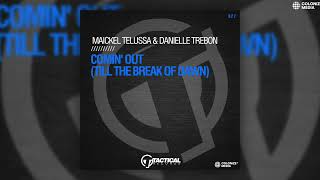 Maickel Telussa amp Danielle Trebone  Comin Out Till The Break Of Dawn [upl. by Frederigo]