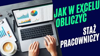 Jak W Excelu Obliczyć Staż Pracowniczy  Prosty Tutorial [upl. by Eeslek]