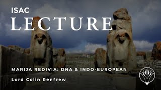 Lord Colin Renfrew  Marija Redivia DNA and IndoEuropean Origins [upl. by Yvor]