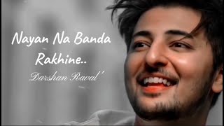 NayanNeBandhRakhineMusicDarshanRaval [upl. by Droffats403]