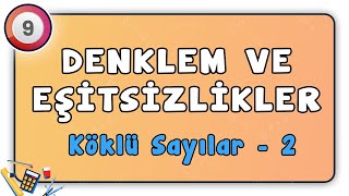 Köklü Sayılar 2  Denklem ve Eşitsizlikler 28  9Sınıf Matematik [upl. by Ruhnke]