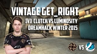 Vintage GetRight 1v3 clutch vs Luminosity  DHW 15 [upl. by Leahcym]