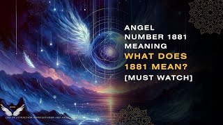 ANGEL NUMBER 1881 MEANING  What Does 1881 Mean MUST WATCH 👼 [upl. by Notsag622]