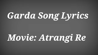 GARDA LYRICS  ATRANGI RE ll Daler Mehndi ll Garda Song Lyrics [upl. by Inverson]