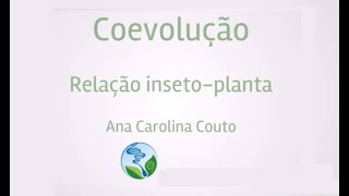 Coevolução entre Insetos e Plantas [upl. by Alleahcim]