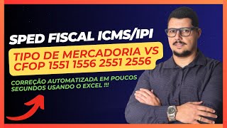 CORREÇÃO AUTOMATIZADA DO TIPO DE MERCADORIA VERSOS CFOP  CORREÇÃO DO REGISTRO 0200 SPED FISCAL [upl. by Uhn]