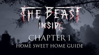 The Beast Inside Chapter 1  Home Sweet Home Guide PC Walkthrough [upl. by Yrallam]