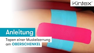 Tapen bei einer Muskelzerrung am Beispiel Oberschenkel  Kintex® Anleitung zum Kinesiologie Tapen [upl. by Calva793]