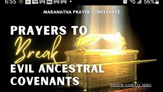 Prayers to Break Evil Ancestral Covenants [upl. by Daugherty]