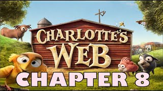 Charlottes Web  Chapter 8 [upl. by Kynan]