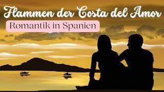 Flammen der Costa del Amor Romantik in Spanien mit Anna amp Miguel [upl. by Kowal]