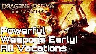 Dragons Dogma  Powerful Enchanted Weapons EARLY For All Vocations [upl. by Ailene]