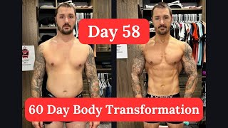 Day 58  60 Day Body Transformation [upl. by Osanna722]