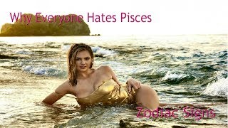 💖 Why Everyone Hates Pisces Zodiac Signs [upl. by Tomaso532]