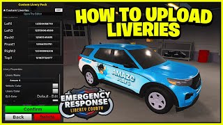 How to CREATE AND UPLOAD LIVERIES in ERLC 2024 Emergency Response Liberty County [upl. by Auston]