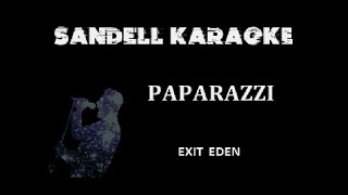 Exit Eden  Paparazzi Karaoke [upl. by Nyliahs]