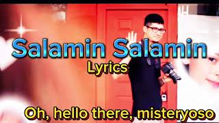 Salamin Salamin Lyrics [upl. by Amat565]