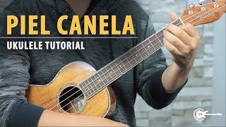 PIEL CANELA  UKULELE TUTORIAL  MUY FÁCIL Ft Brissa López [upl. by Asselam377]