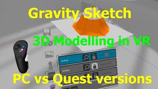 Gravity Sketch in VR  PC vs Quest versions [upl. by Odrarebe]