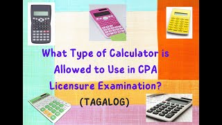 What Type of Calculator is Allowed to Use in CPA Licensure Examination 2022Calculator Tipstagalog [upl. by Gewirtz746]