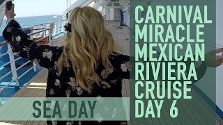 Carnival Miracle Mexican Riviera Cruise Vlog Day 6  Sea Day [upl. by Maroney]