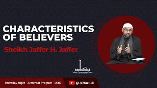 Characteristics of Believers  Sheikh Jaffer H Jaffer [upl. by Elawalo938]