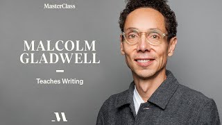 Malcolm Gladwell Teaches Writing  Official Trailer  MasterClass [upl. by Okajima]