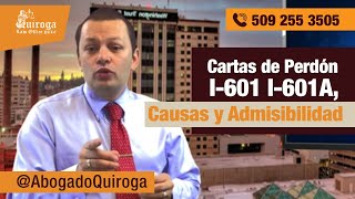 Cartas de Perdón I601 I601A Causas y Admisibilidad [upl. by Turne]