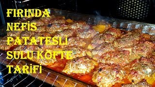 Fırında Patatesli Sulu Köfte Tarifi  Yemek Tarifleri  Recipe [upl. by Anoek884]