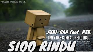 JUBI RAP feat P2B SIOO RINDU [upl. by Alorac307]