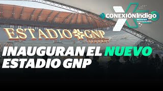 Así es por dentro el nuevo Estadio GNP Seguros antes Foro Sol  Reporte Indigo [upl. by Selec]