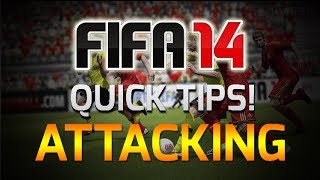 FIFA 14  3 Easy amp Effective Attacking Tips  Quick Tip 6 [upl. by Ttezzil]