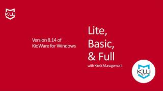 KioWare for Windows 814 New Features [upl. by Brazee]