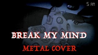 DAGames  Break My Mind FNAF4 Metal Cover Full Band by Alberto Grau Year 2x07 [upl. by Tempa]