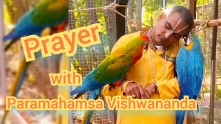 Prayer with Paramahamsa Sri Swami Vishwananada [upl. by Maybelle]